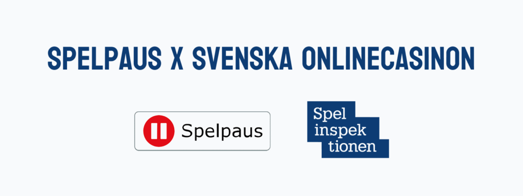 En bild som säger "Spelpaus X Svenska onlinecasinon" med spelpaus och spelinspektionens logga