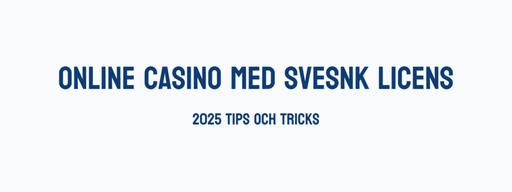Online casino med svensk licens banner